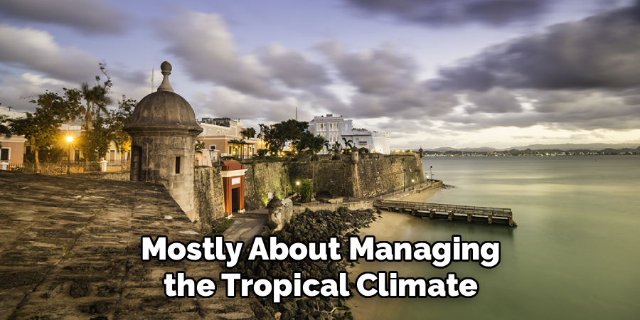Mostly About Managing the Tropical Climate