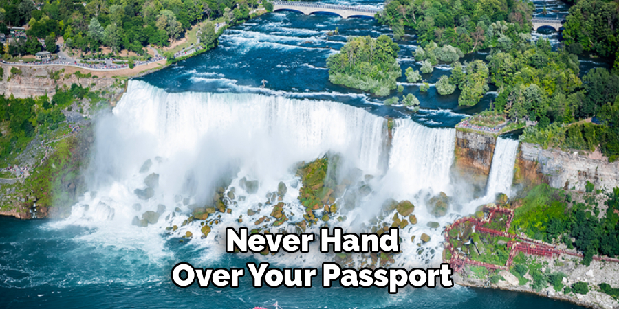 Never Hand
Over Your Passport