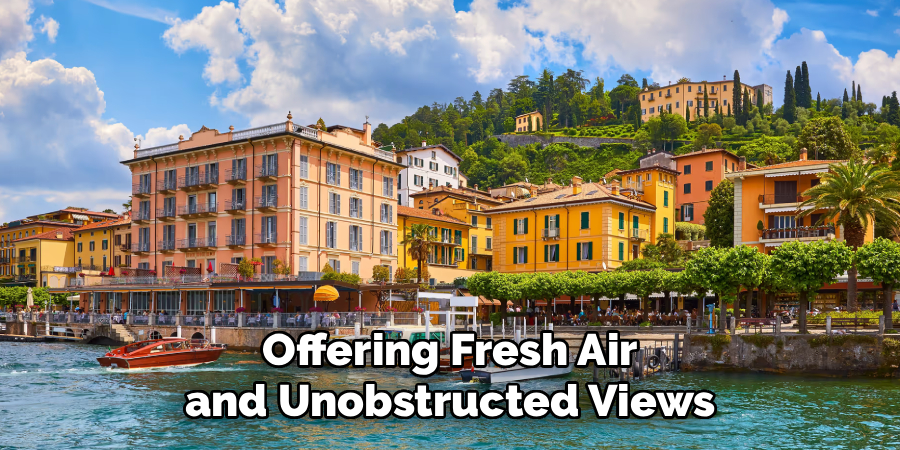 Offering Fresh Air and Unobstructed Views