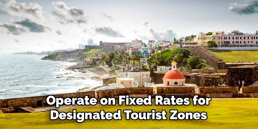 Operate on Fixed Rates for Designated Tourist Zones
