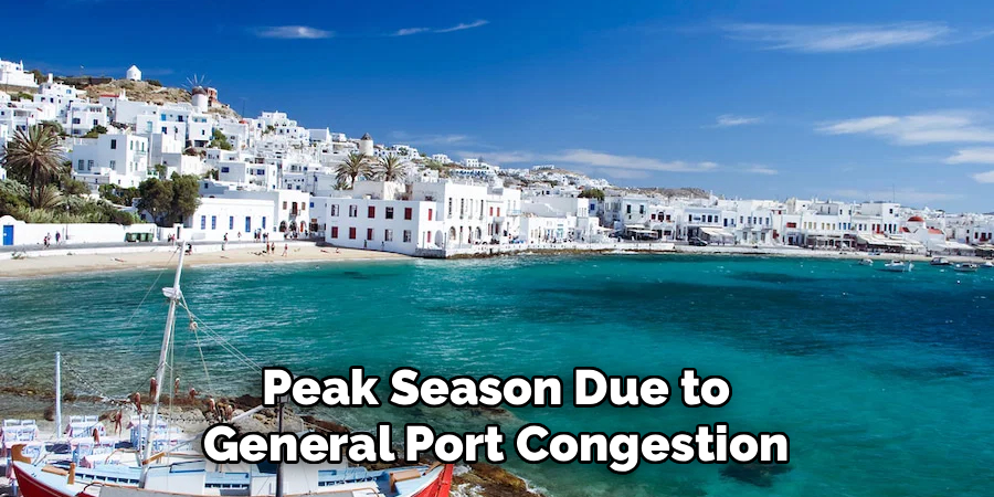 Peak Season Due to General Port Congestion