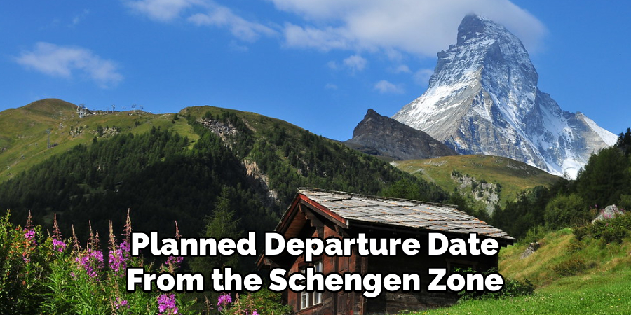 Planned Departure Date From the Schengen Zone