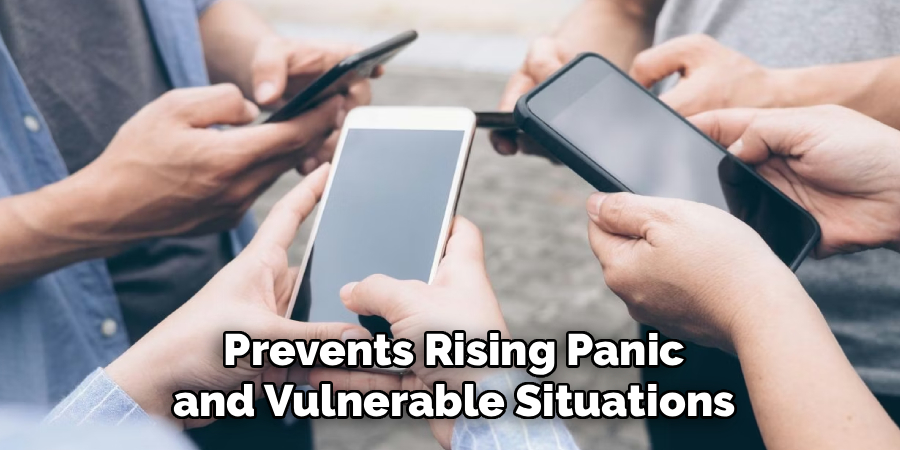 Prevents Rising Panic and Vulnerable Situations