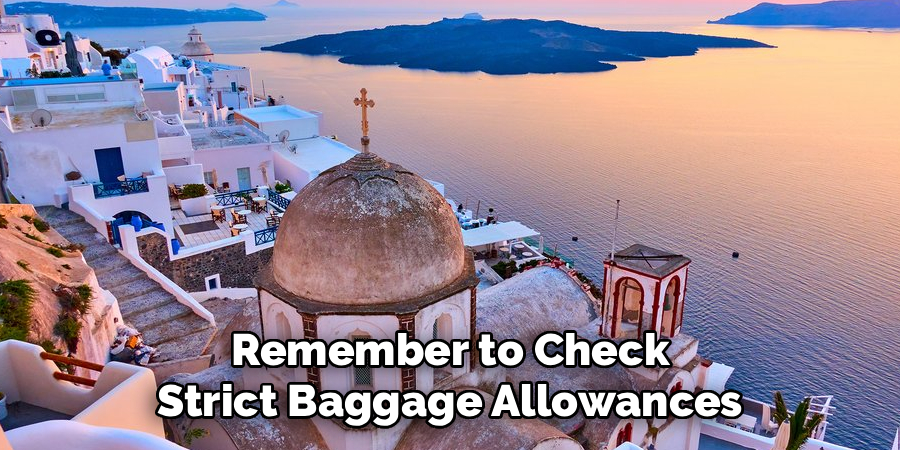 Remember to Check Strict Baggage Allowances