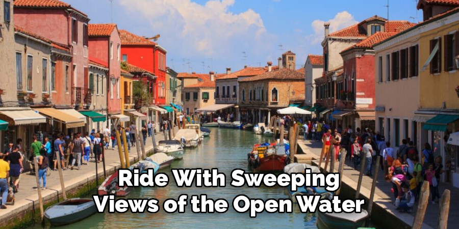 Ride With Sweeping Views of the Open Water
