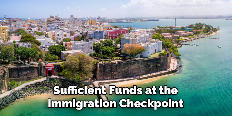 Sufficient Funds at the Immigration Checkpoint