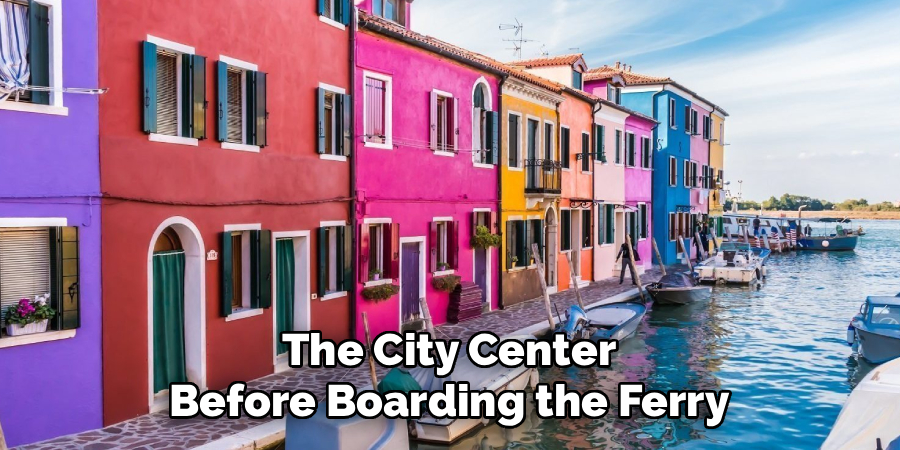 The City Center Before Boarding the Ferry