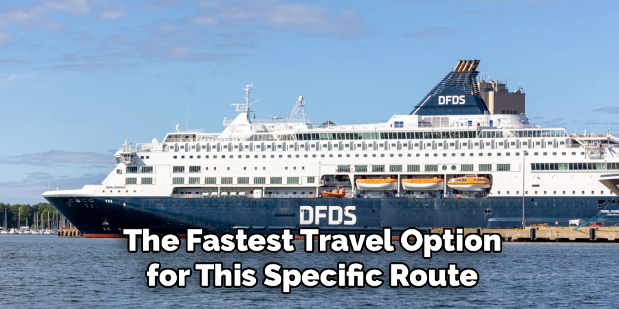 The Fastest Travel Option for This Specific Route