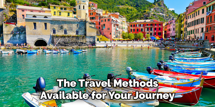 The Travel Methods Available for Your Journey