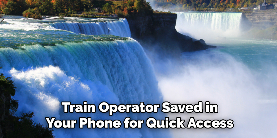 Train Operator Saved in
Your Phone for Quick Access