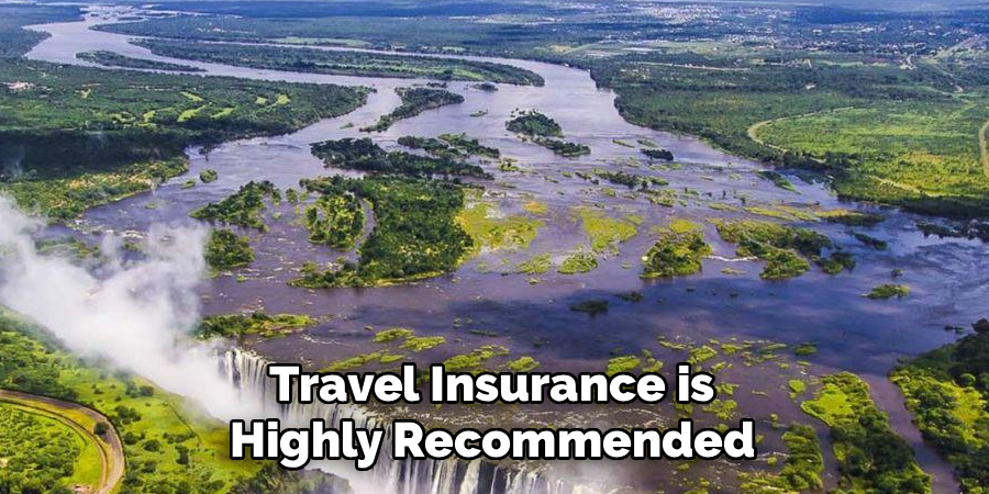 Travel Insurance is Highly Recommended