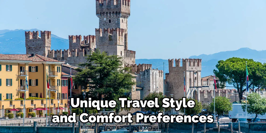 Unique Travel Style and Comfort Preferences