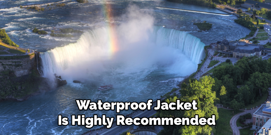 Waterproof Jacket
Is Highly Recommended