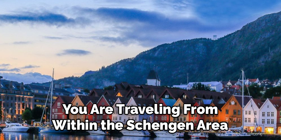 You Are Traveling From Within the Schengen Area