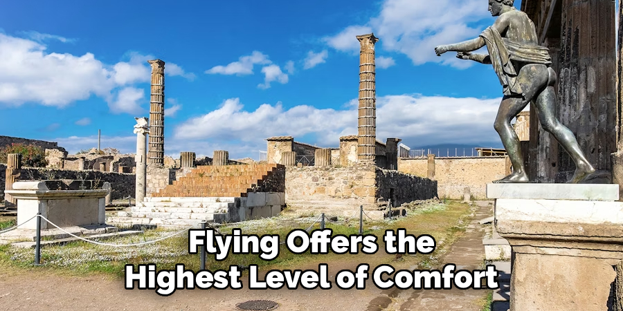 Flying Offers the Highest Level of Comfort