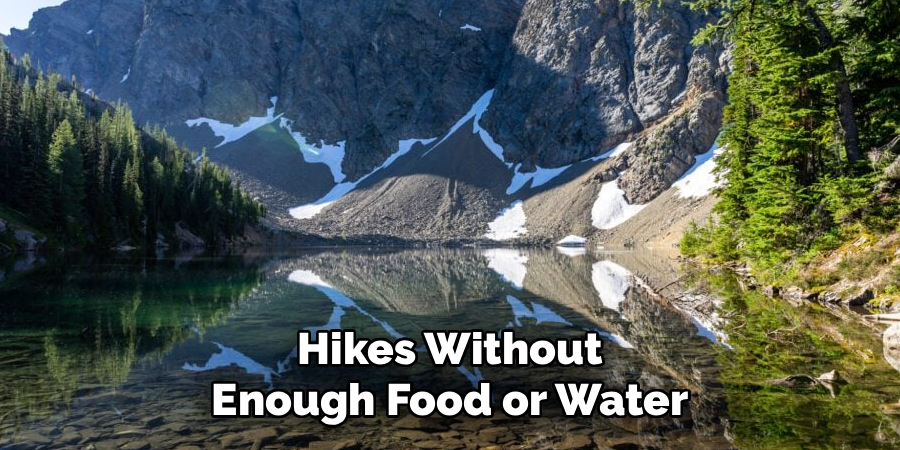 Hikes Without Enough Food or Water