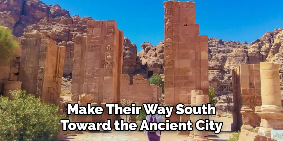 Make Their Way South Toward the Ancient City