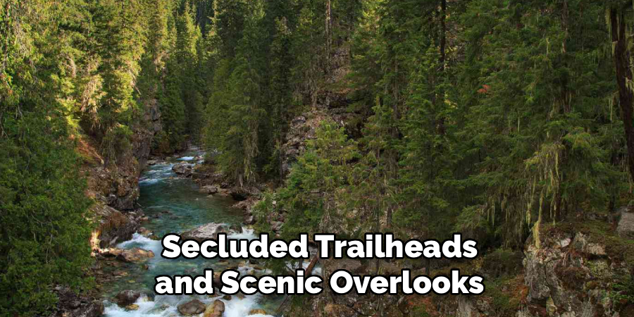 Secluded Trailheads and Scenic Overlooks