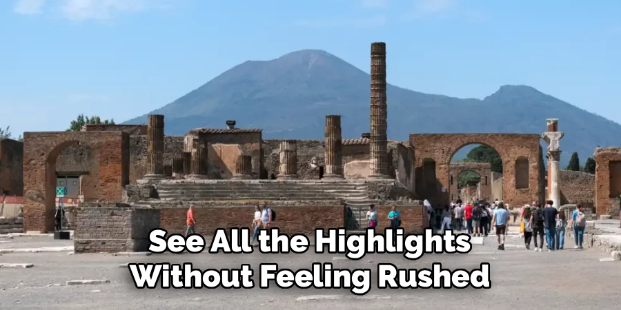 See All the Highlights Without Feeling Rushed